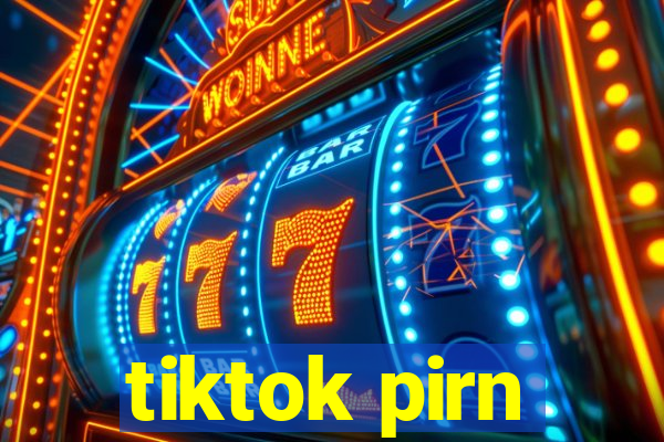 tiktok pirn